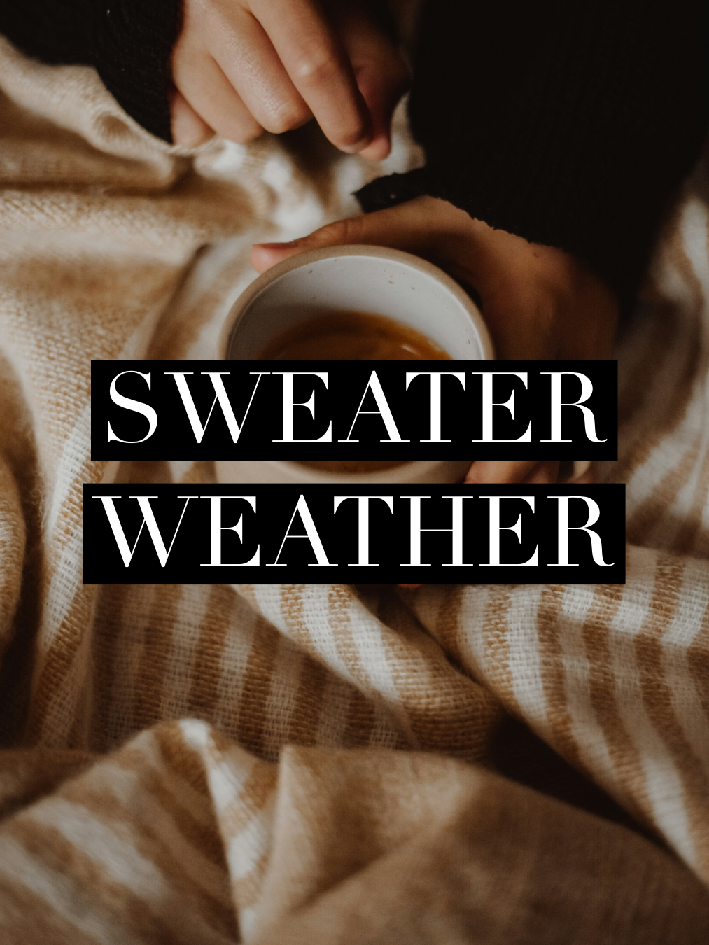 Sweater weather